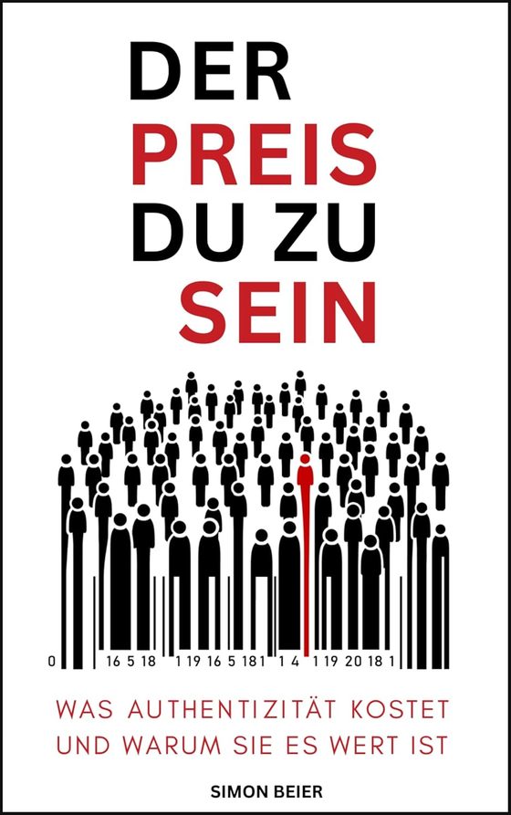 Buchcover: Der Preis du zu sein – Was Authentizität kostet und warum sie es wert ist, von Simon Beier
